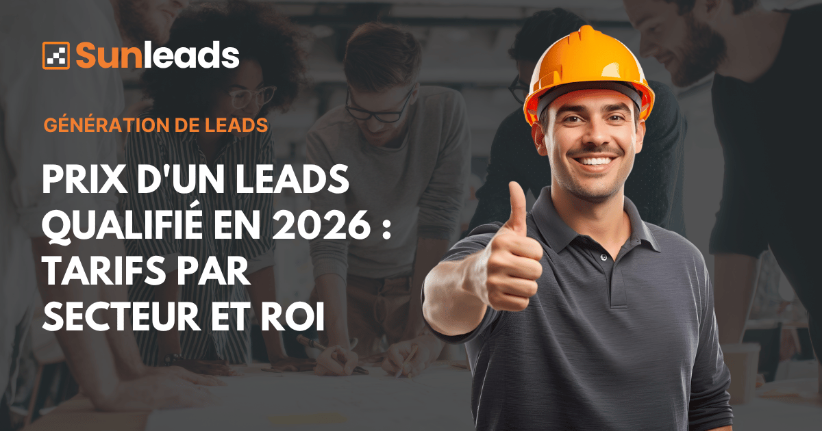 Prix d&rsquo;un Lead Qualifié en 2026 : Tarifs par Secteur et ROI